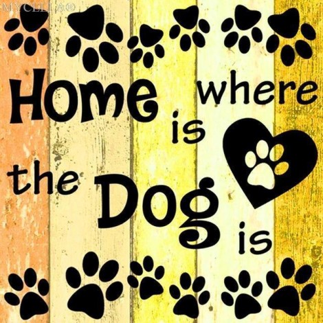 Diamond Painting Home Is Where The Dog Is Geel